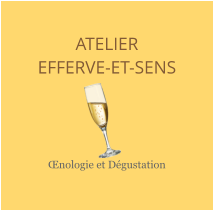 ATELIER EFFERVE-ET-SENS Œnologie et Dégustation