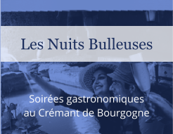 Soirées gastronomiques au Crémant de Bourgogne Les Nuits Bulleuses