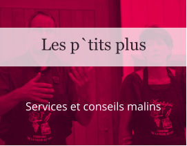 Les p`tits plus Services et conseils malins