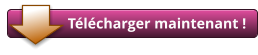 Télécharger maintenant !